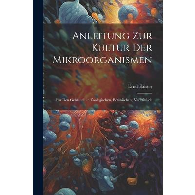 Anleitung zur Kultur der Mikroorganismen