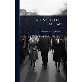 Free Speech for Radicals