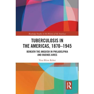 Tuberculosis in the Americas, 1870-1945