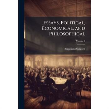 Essays, Political, Economical, and Philosophical