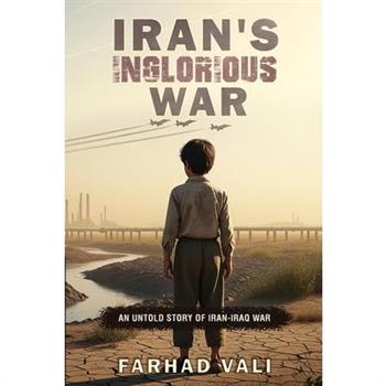 Iran's Inglorious War