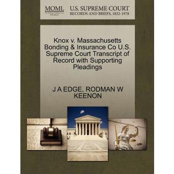 Knox V. Massachusetts Bonding & Insurance Co U.S. Supreme Court Transcript of Record with Supporting Pleadings
