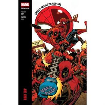 Spider-Man/Deadpool Modern Era Epic Collection: Road Trip