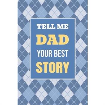 Tell Me, Dad, Your Best Story