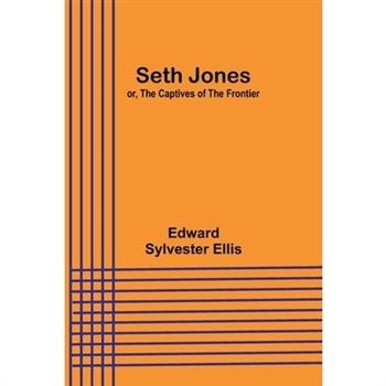 Seth Jones; or, The Captives of the Frontier