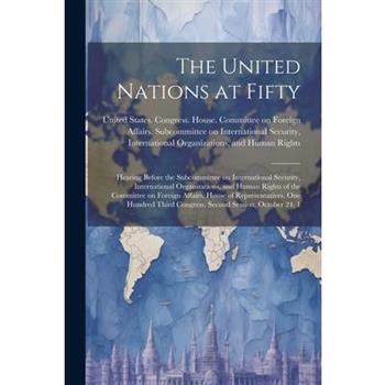 The United Nations at Fifty