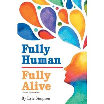 Fully Human / Fully Alive