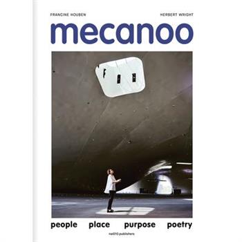 Mecanoo: People Place Purpose Poetry