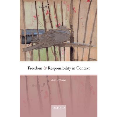Freedom and Responsibility in Context