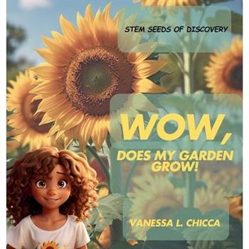 WOW, Does My Garden Grow!