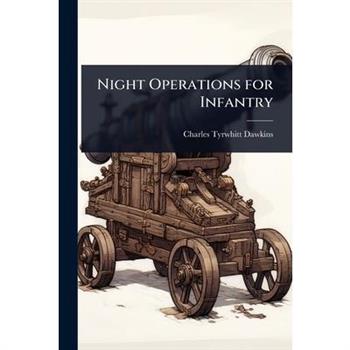 Night Operations for Infantry
