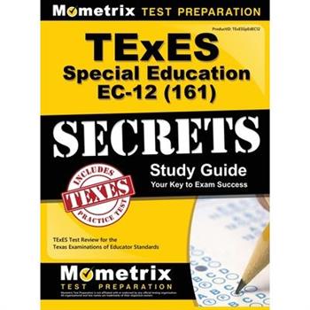TExES (161) Special Education EC-12 Exam Secrets Study Guide