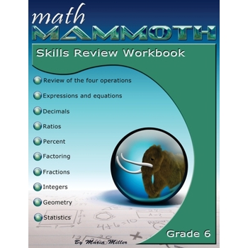 Math Mammoth Grade 6 Skills Review Workbook