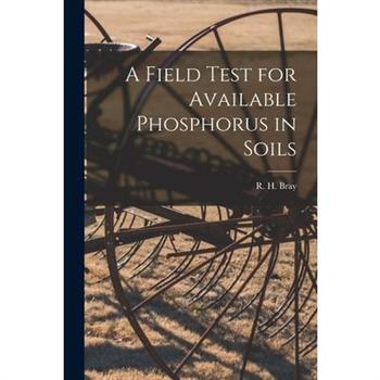 A Field Test for Available Phosphorus in Soils
