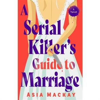 A Serial Killer's Guide to Marriage