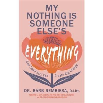 My Nothing Is Someone Else's Everything