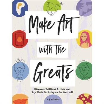 Make Art with the Greats
