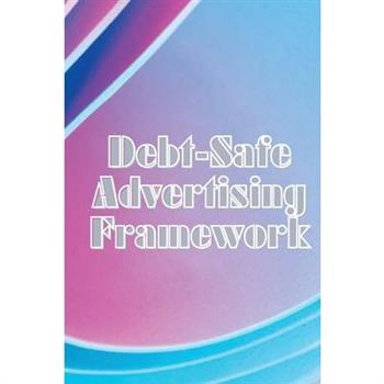 Debt-Safe Advertising Framework
