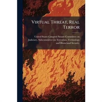 Virtual Threat, Real Terror