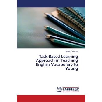 Task-Based Learning Approach in Teaching English Vocabulary to Young