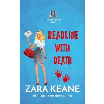 Deadline with Death (Time-Slip Mysteries, Book 1)