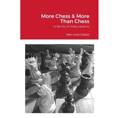 More Chess & More Than Chess