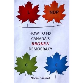 How to Fix Canada’s Broken Democracy