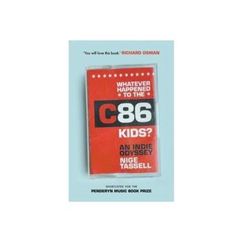 Whatever Happened to the C86 Kids?