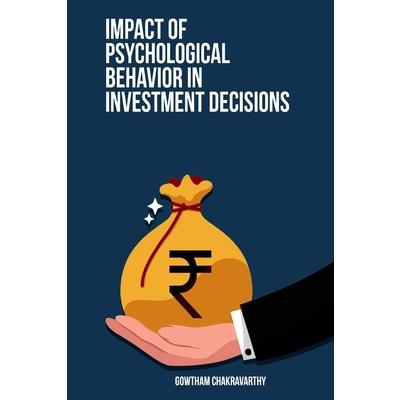 Impact of Psychological Behavior in Investment Decisions