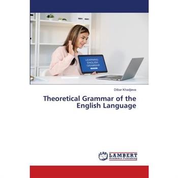 Theoretical Grammar of the English Language