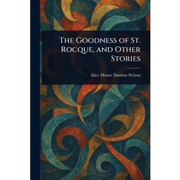 The Goodness of St. Rocque, and Other Stories