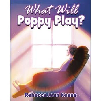 What Will Poppy Play? What Will Poppy Play?