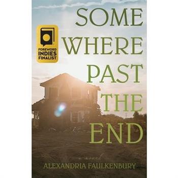 Somewhere Past The End