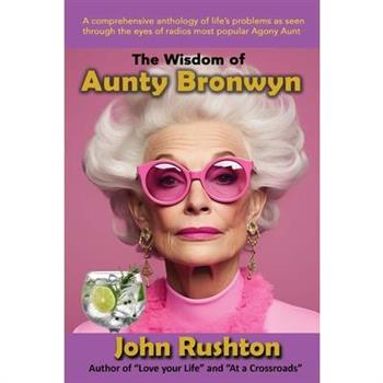 The Wisdom of Aunty Bronwyn