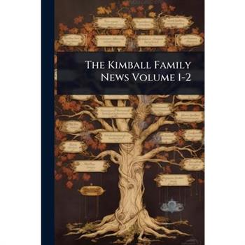 The Kimball Family News Volume 1-2