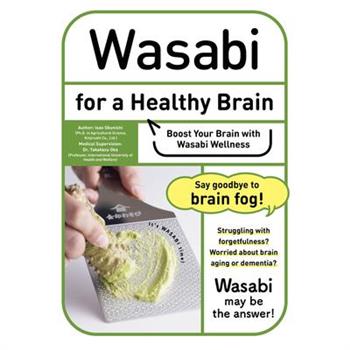 Wasabi for a Healthy Brain