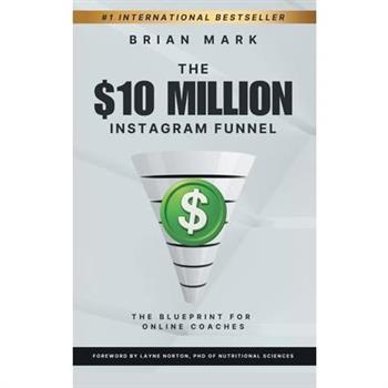 The $10 Million Instagram Funnel
