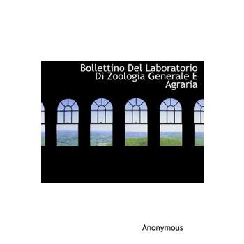 Bollettino del Laboratorio Di Zoologia Generale E Agraria