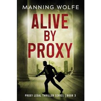 Alive By Proxy