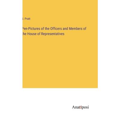 Pen-Pictures of the Officers and Members of the House of Representatives