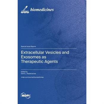 Extracellular Vesicles and Exosomes as Therapeutic Agents