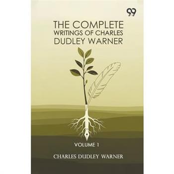 The Complete Writings Of Charles Dudley Warner