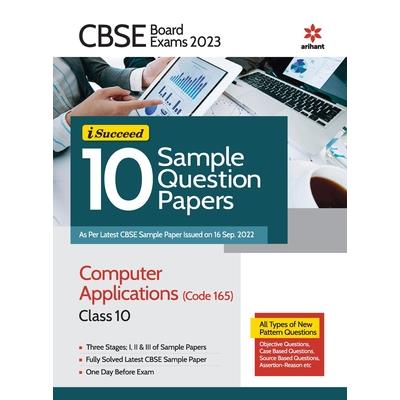 CBSE Board Exam 2023 I-Succeed 10 Sample Question Papers Computer Applications (Code 165) Class 10