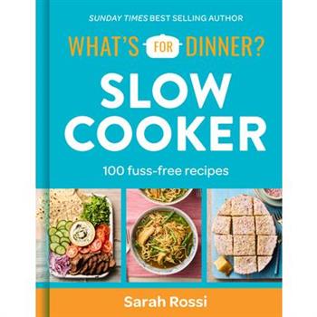 What's for Dinner? Slow Cooker