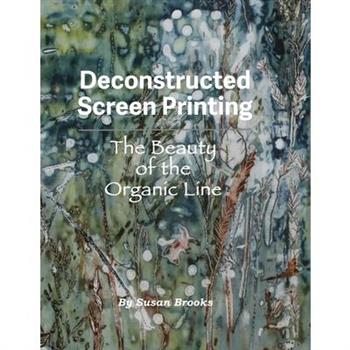 Deconstructed Screen Printing