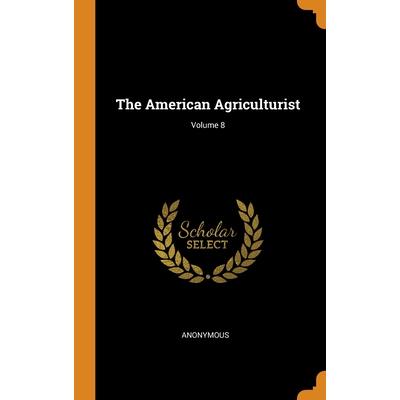 The American Agriculturist; Volume 8