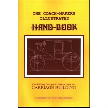 Coach-Makers’ Illustrated Hand-Book, 1875
