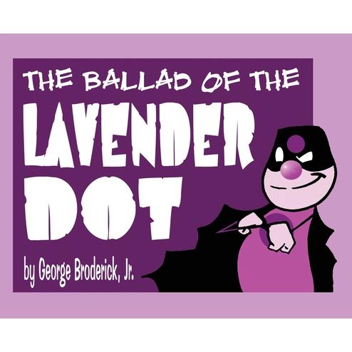The Ballad Of The Lavender Dot