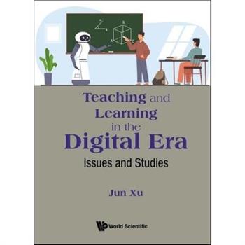 Teaching and Learning in the Digital Era