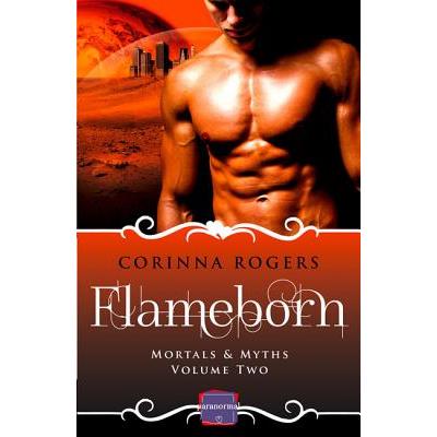 Mortals & Myths (2) - FLAMEBORN